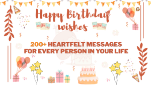 200+ Happy Birthday Wishes and Messages for everyone